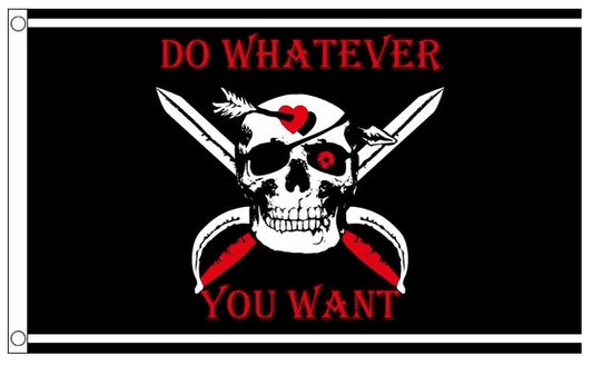 DO WHATEVER YOU WANT PIRATE FLAG 150cm x 90cm (5x3 feet)