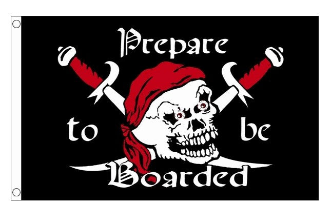 PREPARE TO BE BOARDED PIRATE FLAG 150cm x 90cm (5x3 feet)