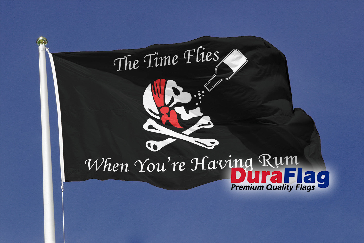 Time Flies When You Have Rum Courtesy DuraFlag Rope and Toggled (20in x 12in)